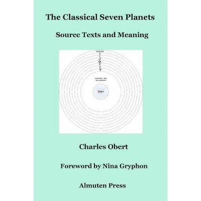 The Classical Seven Planets - by  Charles Obert (Paperback)