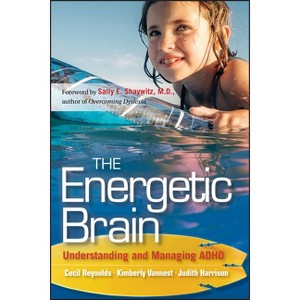 The Energetic Brain - by  Cecil R Reynolds & Kimberly J Vannest & Judith R Harrison (Paperback) - 1 of 1