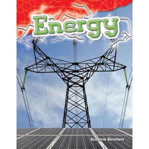 Energy - (Science: Informational Text) by  Suzanne Barchers (Paperback) - 1 of 1