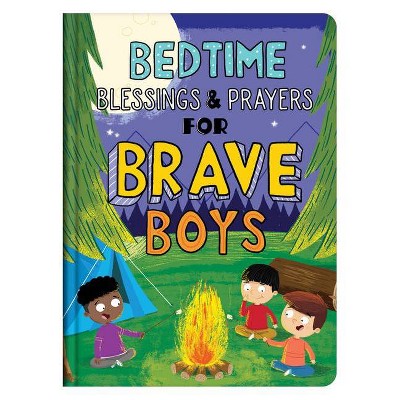 Bedtime Blessings and Prayers for Brave Boys - by Compiled by Barbour Staff & Glenn Hascall