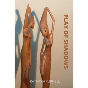 Play of Shadows - by  Kathryn Purnell (Paperback) - 1 of 1