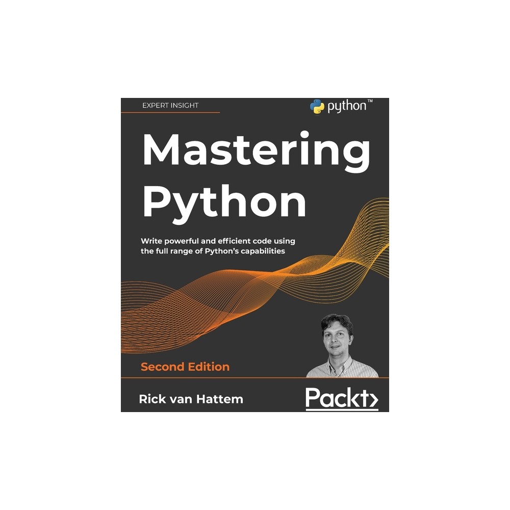 Mastering Python - Second Edition - 2nd Edition by Rick Van Hattem (Paperback)
