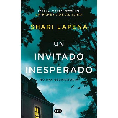 Un invitado inesperado / An Unwanted Guest -  by Shari Lapena (Paperback)