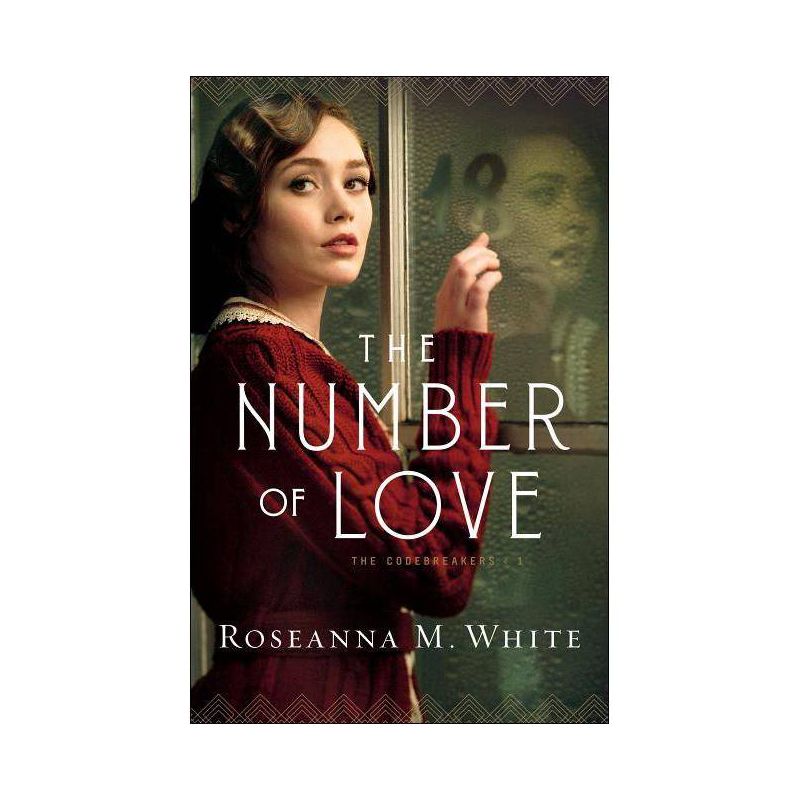 The Number of Love - (Codebreakers) by  Roseanna M White (Paperback), 1 of 2