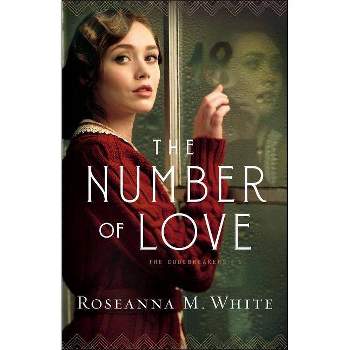 The Number of Love - (Codebreakers) by  Roseanna M White (Paperback)