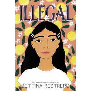 Illegal - by  Bettina Restrepo (Paperback) - 1 of 1