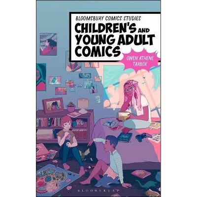 Children's and Young Adult Comics - (Bloomsbury Comics Studies) Annotated by  Gwen Athene Tarbox (Hardcover)