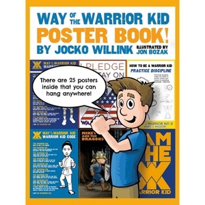 Way of the Warrior Kid: Poster Book! - by  Jocko Willink (Paperback) - 1 of 1