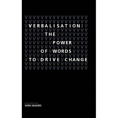 Verbalisation - by  Sven Hughes (Hardcover)