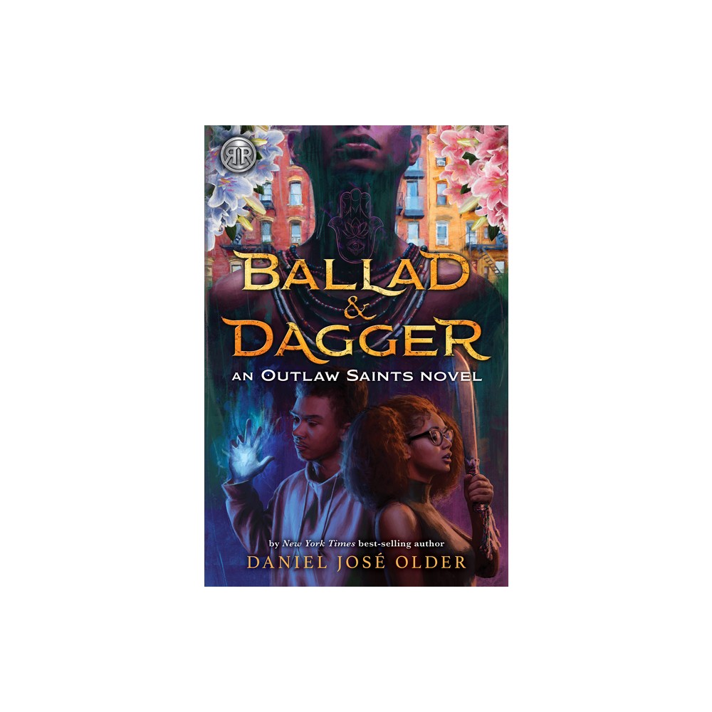 Rick Riordan Presents: Ballad & Dagger - by Daniel Jos Older (Paperback)