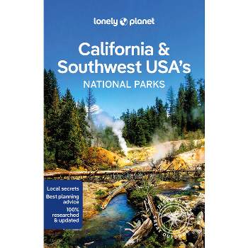 Lonely Planet California & Southwest Usa's National Parks 1 - (National Parks Guide) (Paperback)