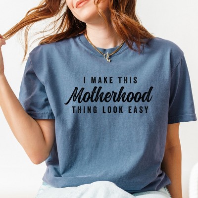 Simply Sage Market I Make This Motherhood Thing Look Easy Garment Dyed Tee - 2XL - Blue Jean