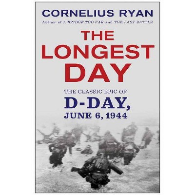 Longest Day - by  Cornelius Ryan (Paperback)