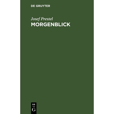 Morgenblick - by  Josef Prestel (Hardcover)