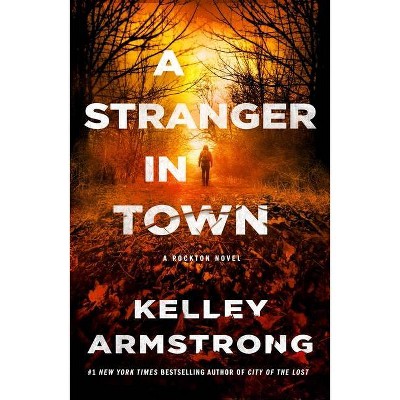 A Stranger in Town - (Casey Duncan Novels) by  Kelley Armstrong (Paperback)