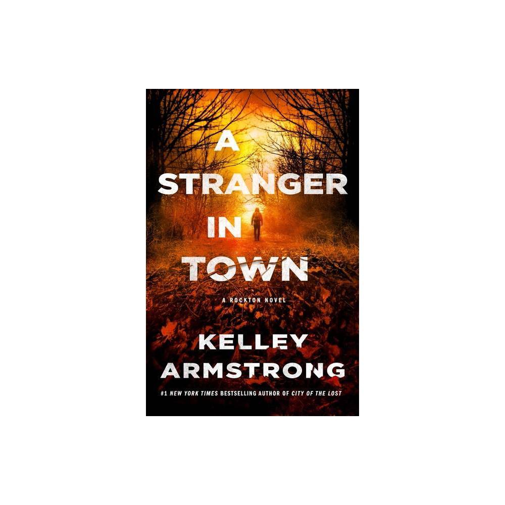 A Stranger in Town - (Casey Duncan Novels) by Kelley Armstrong (Paperback)