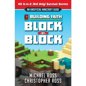 Building Faith Block by Block - by  Michael Ross & Christopher Ross (Paperback) - 1 of 1