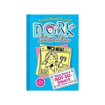 Tales from a Not-So-Smart Miss Know-It-A ( Dork Diaries) - by Rachel Renee Russell (Hardcover)