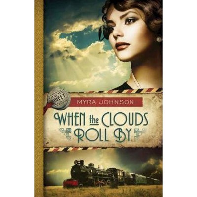 When the Clouds Roll by - (Till We Meet Again) by  Myra Johnson (Paperback)