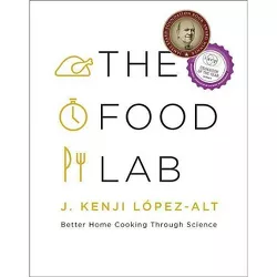The Food Lab - by  J Kenji López-Alt (Hardcover)