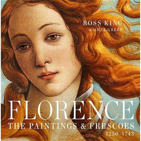 Florence by Ross King Anja Grebe Hardcover