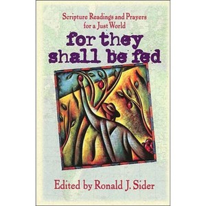 For They Shall Be Fed - by  Ronald J Sider (Paperback) - 1 of 1