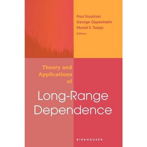 Theory and Applications of Long-Range Dependence - by  Paul Doukhan & George Oppenheim & Murad S Taqqu (Hardcover) - 1 of 1
