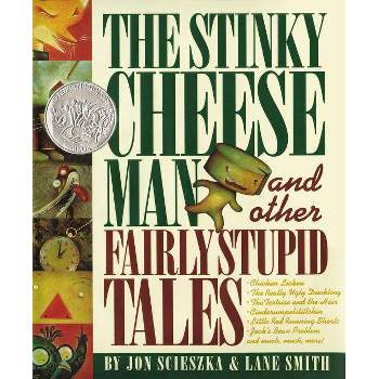 The Stinky Cheese Man - by  Jon Scieszka (Hardcover)