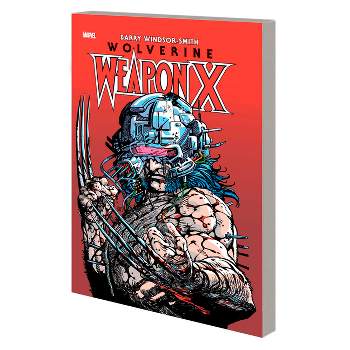 Wolverine: Weapon X Deluxe Edition - by  Barry Windsor-Smith & Chris Claremont & Frank Tieri (Paperback)