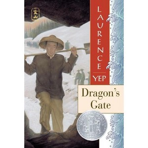 Dragon's Gate - (Golden Mountain Chronicles) by  Laurence Yep (Paperback) - 1 of 1