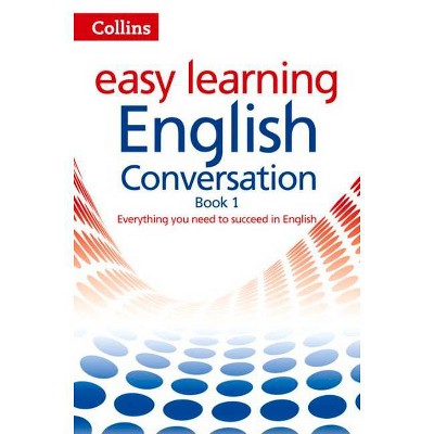 Collins Easy Learning English - Easy Learning English Conversation: Book 1 - 2nd Edition by  Collins Dictionaries (Paperback)