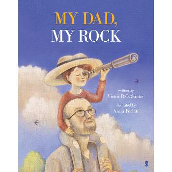 My Dad, My Rock - by  Victor D O Santos (Hardcover)