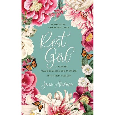 Rest, Girl - by  Jami Amerine (Paperback)