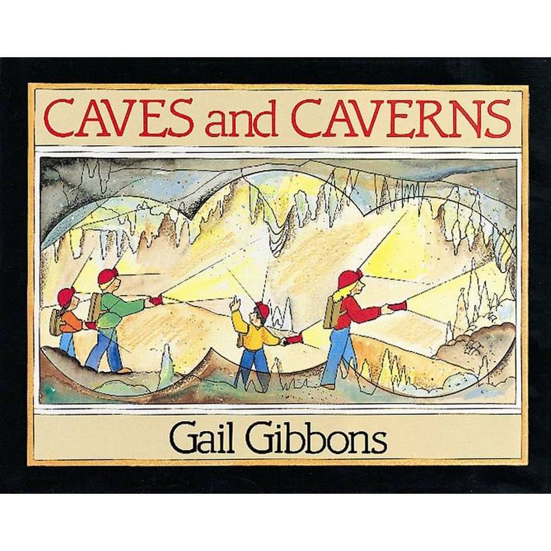 Caves and Caverns - by  Gail Gibbons (Paperback), 1 of 2