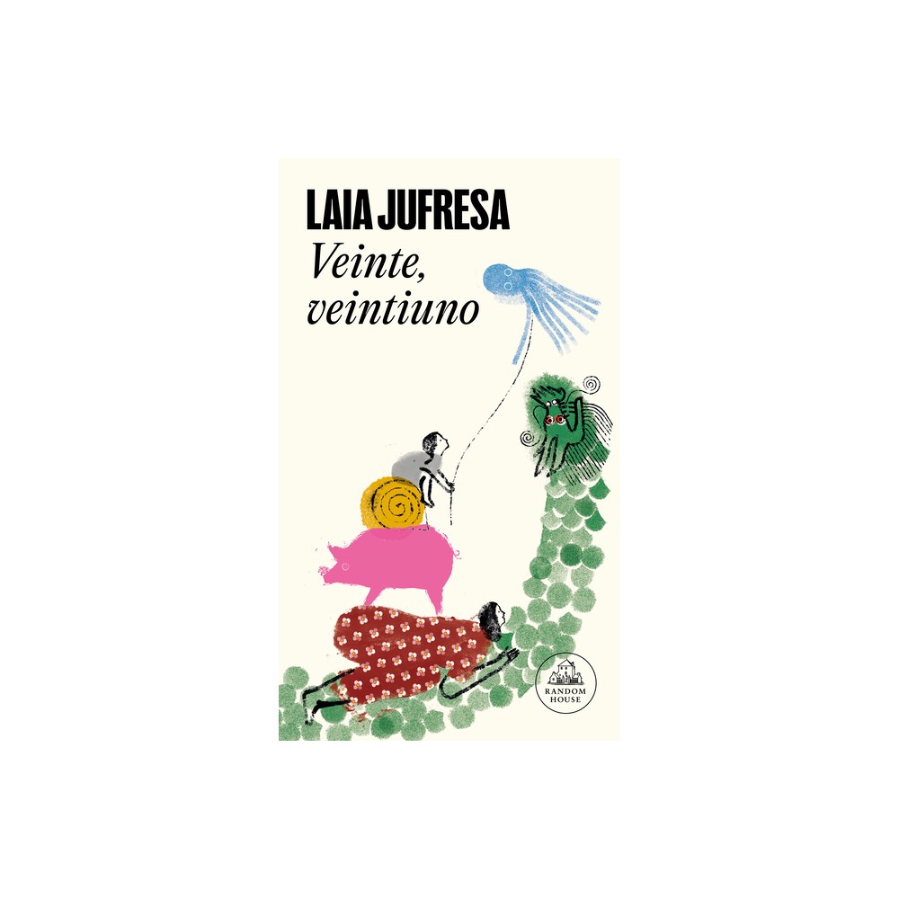 Veinte, Veintiuno / Twenty, Twenty-One - by Laia Jufresa (Paperback)