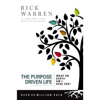 The Purpose Driven Life - 10th Edition by  Rick Warren (Hardcover)