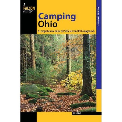 Camping Ohio - (Where to Camp) by  Bob Frye (Paperback)