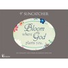 Dicksons Bloom Where God Plans You Floral 9 inch Glass Sun Catcher with Suction Cup - 2 of 2