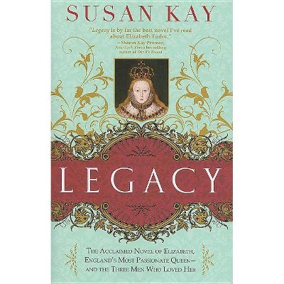 Legacy - by  Susan Kay (Paperback)