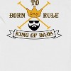 Rerun Island Men's Born To Rule Dad Short Sleeve Graphic Cotton T-Shirt - White L - 2 of 3