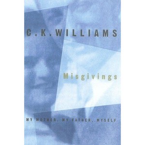 Misgivings - by  C K Williams (Paperback) - 1 of 1
