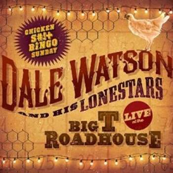 Dale Watson - Live At The Big T Roadhouse - Chicken S Bingo (CD)