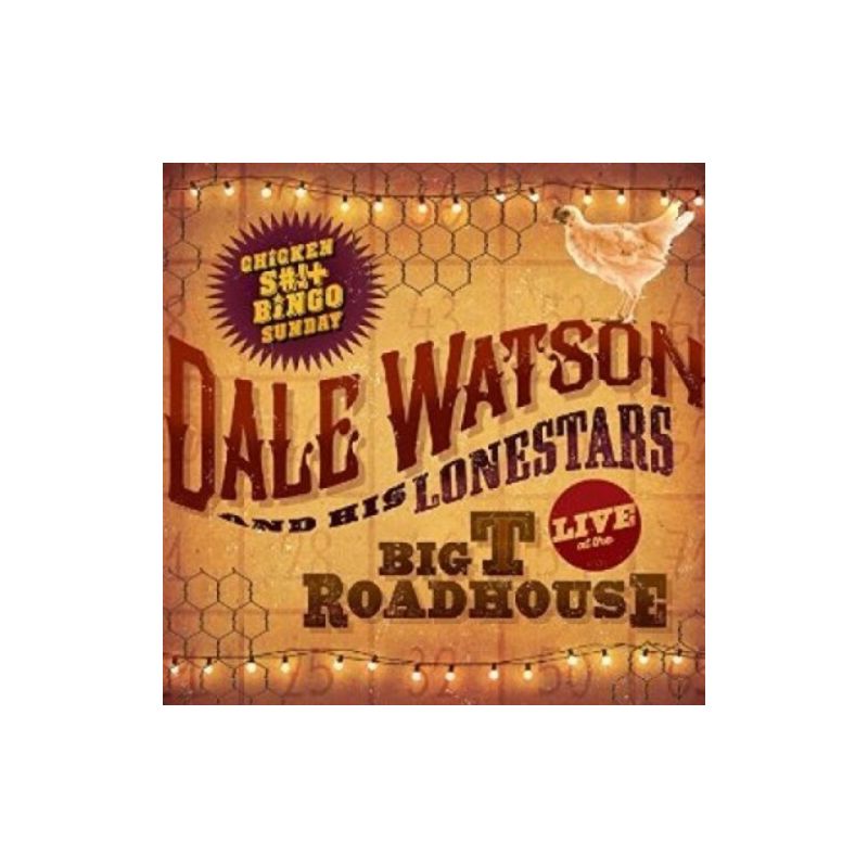 Dale Watson - Live At The Big T Roadhouse - Chicken S Bingo (CD), 1 of 2