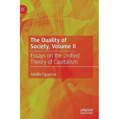 The Quality of Society, Volume II - by  Adolfo Figueroa (Hardcover)