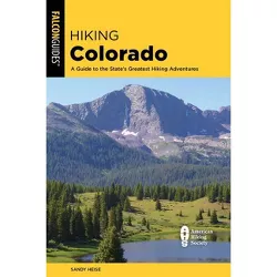 Hiking Colorado - (State Hiking Guides) 5th Edition by  Sandy Heise (Paperback)
