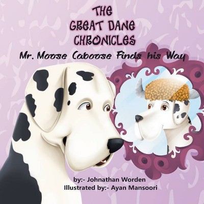 The Great Dane Chronicles - by  Johnathan Worden (Paperback)