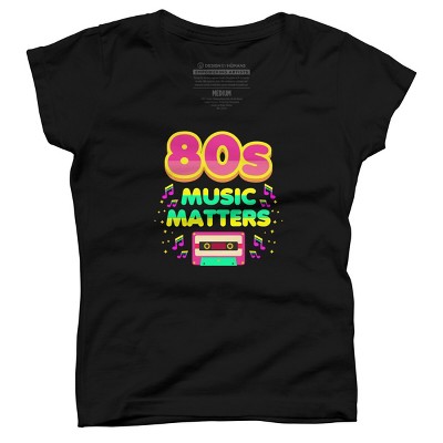 Girl's Design By Humans 80's Music Matters By zanpacto T-Shirt