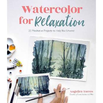 Watercolor for Relaxation - by  Angelica Torres (Paperback)