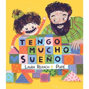 Tengo Mucho Sueño - by  Laura Rexach Olivencia (Hardcover) - 1 of 1