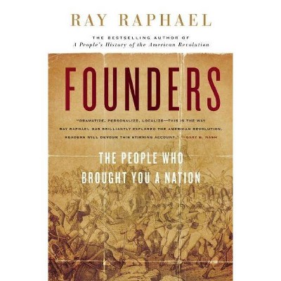 Founders - by  Ray Raphael (Paperback)